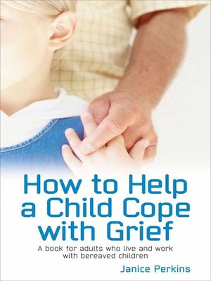 How to Help a Child Cope with Grief - ebook